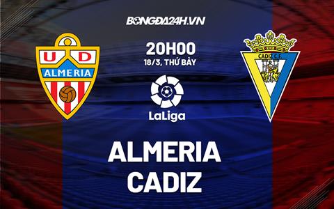 Nhận định Almeria vs Cadiz 20h00 ngày 18/3 (La Liga 2022/23)