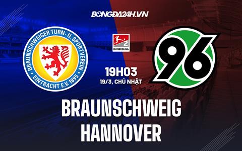 Nhận định Braunschweig vs Hannover 19h30 ngày 19/3 (Hạng 2 Đức 2022/23)