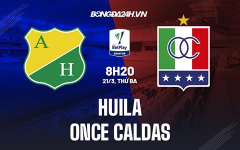 Nhận định Huila vs Once Caldas 08h20 ngày 21/3 (VĐQG Colombia 2023)