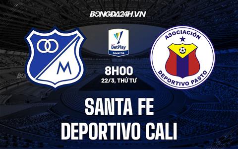 Nhận định Santa Fe vs Deportivo Cali 8h00 ngày 22/3 (VĐQG Colombia 2023)