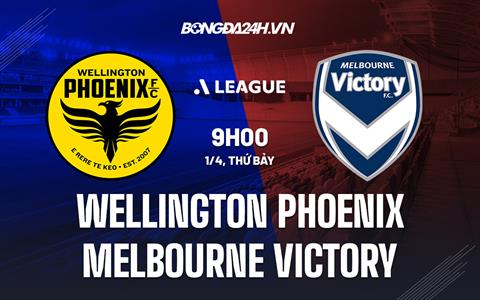 Nhận định Wellington Phoenix vs Melbourne Victory 9h00 ngày 1/4 (VĐQG Australia 2022/23)