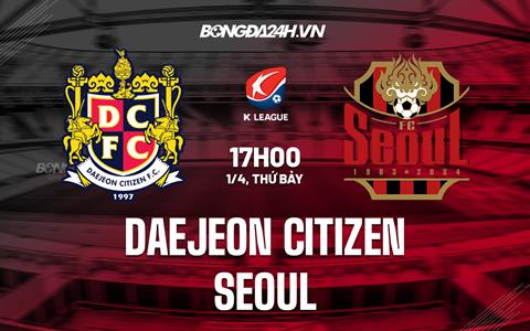 Nhận định bóng đá Daejeon vs Seoul 17h00 ngày 1/4 (VĐQG Hàn Quốc 2023)