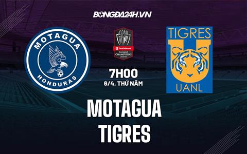 Nhận định Motagua vs Tigres 7h00 ngày 6/4 (CONCACAF Champions League 2023)