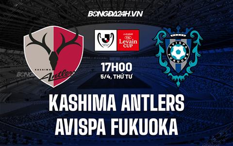 Nhận định Kashima Antlers vs Avispa Fukuoka 17h00 ngày 5/4 (Cúp liên đoàn Nhật Bản 2023)