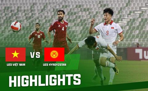 Video tổng hợp: Việt Nam 0-0 (4-5) Kyrgyzstan (U23 Doha Cup 2023)