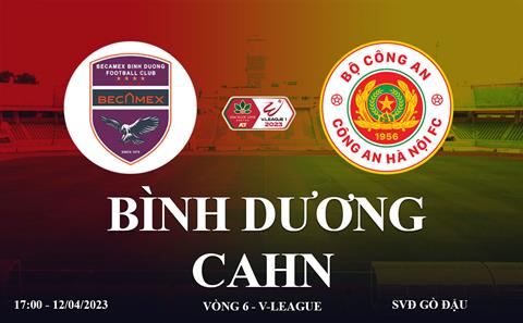 Trực tiếp Bình Dương vs CAHN link xem V-League 12/4/2023 ở đâu ?