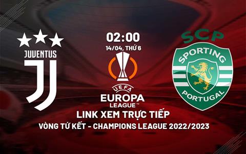 Xem trực tiếp Juventus vs Sporting 2h00 ngày 14/4 (Cúp C1 2022/23) kênh nào?