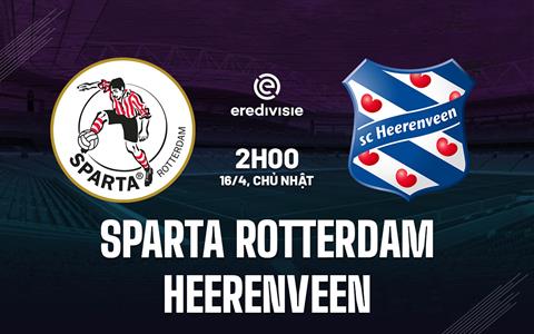 Nhận định Sparta Rotterdam vs Heerenveen 2h00 ngày 16/4 (VĐQG Hà Lan 2022/23)
