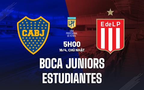 Nhận định Boca Juniors vs Estudiantes 5h00 ngày 16/4 (VĐQG Argentina 2023)