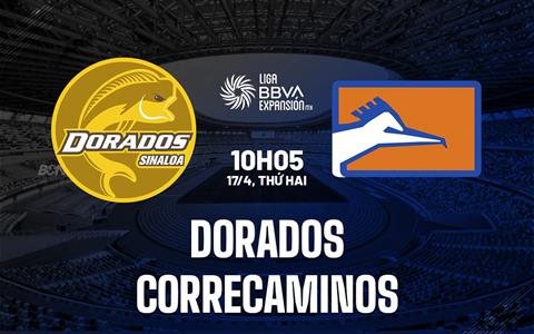 Nhận định Dorados vs Correcaminos 10h05 ngày 17/4 (Hạng 2 Mexico 2023)