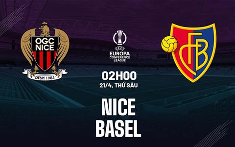 Nhận định bóng đá Nice vs Basel 2h00 ngày 21/4 (Europa Conference League 2022/23)