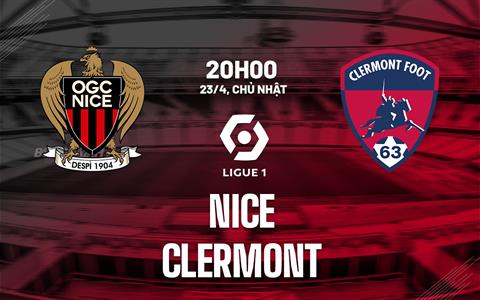 Nhận định bóng đá Nice vs Clermont 20h00 ngày 23/4 (Ligue 1 2022/23)