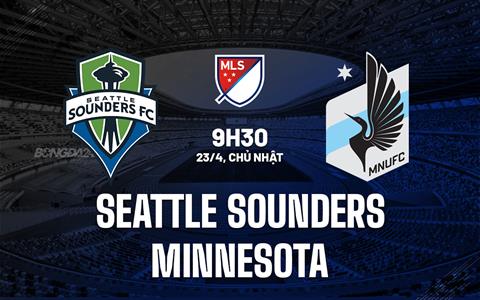 Nhận định Seattle Sounders vs Minnesota 9h30 ngày 23/4 (Nhà nghề Mỹ 2023)