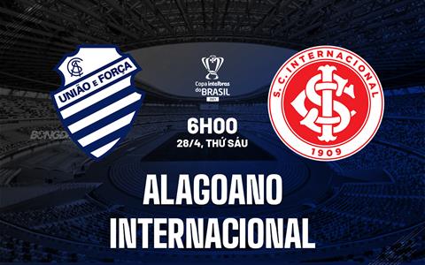 Nhận định Alagoano vs Internacional 6h00 ngày 28/4 (Cúp QG Brazil 2023)