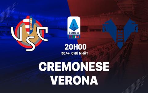 Nhận định bóng đá Cremonese vs Verona 20h00 ngày 30/4 (Serie A 2022/23)