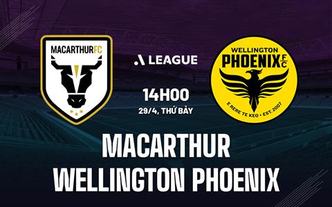 Nhận định Macarthur vs Wellington Phoenix 14h00 ngày 29/4 (VĐQG Australia 2022/23)