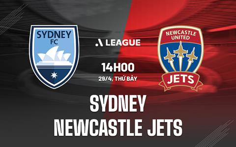 Nhận định Sydney vs Newcastle Jets 14h00 ngày 29/4 (VĐQG Australia 2022/23)