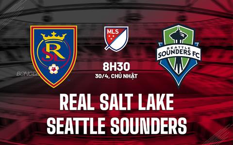 Nhận định Real Salt Lake vs Seattle Sounders 8h30 ngày 30/4 (Nhà nghề Mỹ 2023)
