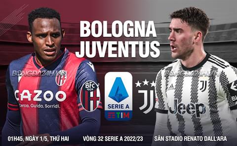Nhận định bóng đá Bologna vs Juventus 1h45 ngày 1/5 (Serie A 2022/23)