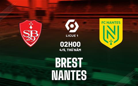 Nhận định bóng đá Brest vs Nantes 2h00 ngày 4/5 (Ligue 1 2022/23)