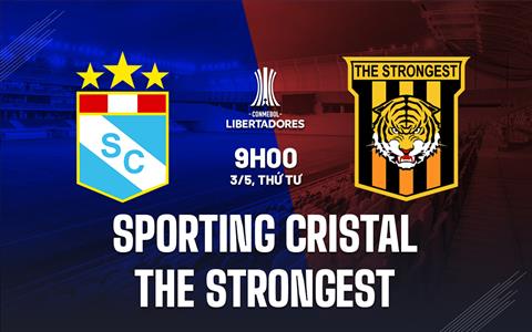 Nhận định Sporting Cristal vs The Strongest 9h00 ngày 3/5 (Copa Libertadores 2023)