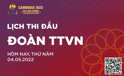 Lịch thi đấu của Đoàn TTVN tại SEA Games 32 hôm nay 4/5/2023