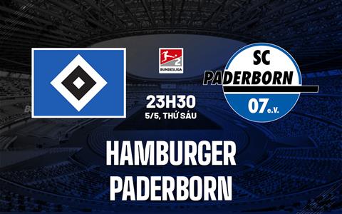 Nhận định - dự đoán Hamburger vs Paderborn 23h30 ngày 5/5 (Hạng 2 Đức 2022/23)