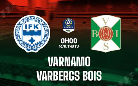 Nhận định Varnamo vs Varbergs BoIS 0h00 ngày 10/5 (VĐQG Thụy Điển 2023)