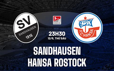 Nhận định Sandhausen vs Hansa Rostock 23h30 ngày 12/5 (Hạng 2 Đức 2022/23)