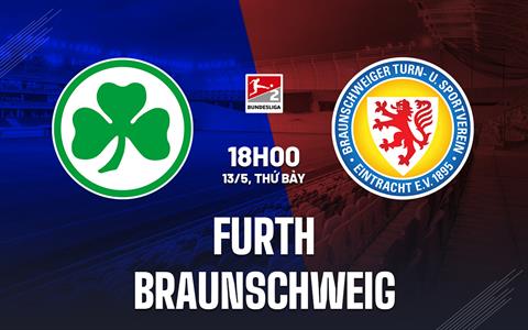 Nhận định Greuther Furth vs Braunschweig 18h00 ngày 13/5 (Hạng 2 Đức 2022/23)