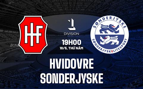 Nhận định Hvidovre vs Sonderjyske 19h00 ngày 18/5 (Hạng 2 Đan Mạch 2022/23)