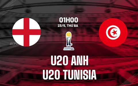 Nhận định bóng đá U20 Anh vs U20 Tunisia 1h00 ngày 23/5 (U20 World Cup 2023)
