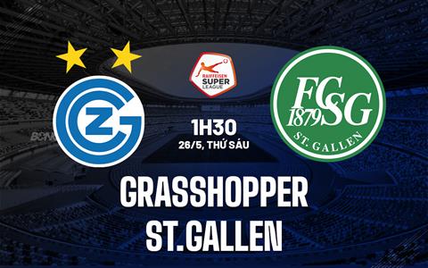 Nhận định Grasshopper vs St.Gallen 01h30 ngày 26/5 (VĐQG Thụy Sĩ 2022/23)