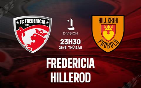 Nhận định Fredericia vs Hillerod 23h30 ngày 26/5 (Hạng 2 Đan Mạch 2022/23)