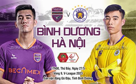 Nhận định Bình Dương vs Hà Nội (17h00 ngày 27/5): Cơ hội nào cho chủ nhà?