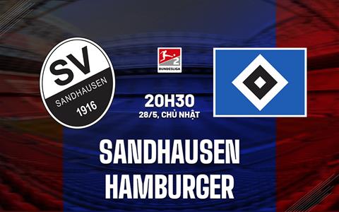 Nhận định bóng đá Sandhausen vs Hamburger 20h30 ngày 28/5 (Hạng 2 Đức 2022/23)