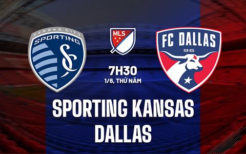 Nhận định Sporting Kansas vs Dallas 7h30 ngày 1/6 (Nhà nghề Mỹ 2023)
