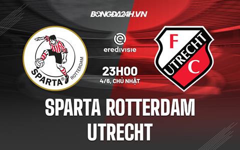 Nhận định Sparta Rotterdam vs Utrecht 23h00 ngày 4/6 (VĐQG Hà Lan 2022/23)