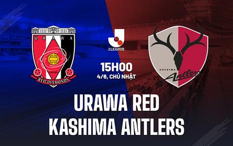 Nhận định Urawa Red vs Kashima Antlers 15h00 ngày 4/6 (VĐQG Nhật Bản 2023)