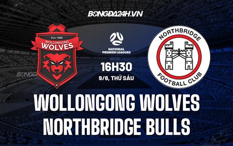 Nhận định Wollongong Wolves vs Northbridge Bulls 16h30 ngày 9/6 (VĐ bang New South Wales 2023)