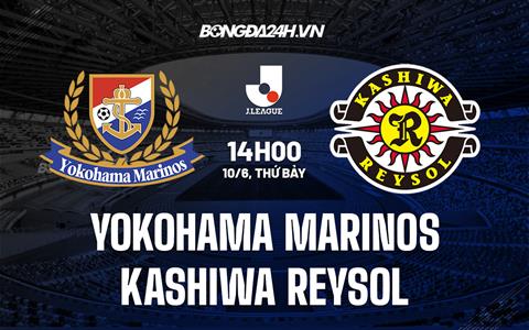 Nhận định Yokohama Marinos vs Kashiwa Reysol 14h00 ngày 10/6 (VĐQG Nhật Bản 2023)