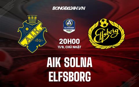 Nhận định AIK Solna vs Elfsborg 20h00 ngày 11/6 (VĐQG Thụy Điển 2023)