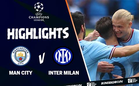 Highlights Man City - Inter Milan | Hoàn tất cú ăn ba | Chung kết Cúp C1 2022/23