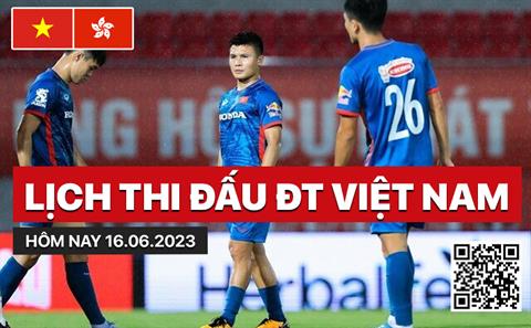 Lịch thi đấu ĐT Việt Nam hôm nay 15/6/2023 mấy giờ đá? xem ở đâu?