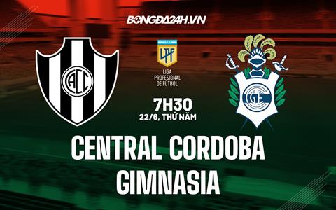 Nhận định Central Cordoba vs Gimnasia 7h30 ngày 22/6 (VĐQG Argentina 2023)