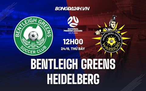 Nhận định Bentleigh Greens vs Heidelberg 12h00 ngày 24/6 (VĐ bang Victoria 2023)