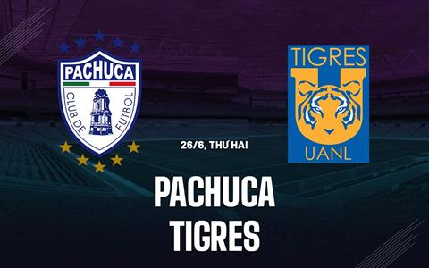 Nhận định bóng đá Pachuca vs Tigres 4h30 ngày 26/6 (VĐQG Mexico 2022/23)
