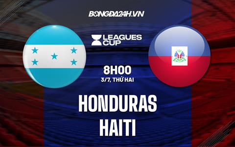 Nhận định bóng đá Honduras vs Haiti 8h00 ngày 3/7 (CONCACAF Gold Cup 2023)