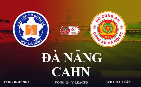 Trực tiếp Đà Nẵng vs CAHN link xem kqbd V-League 2023 hôm nay