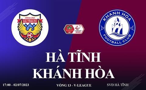 Trực tiếp Hà Tĩnh vs Khánh Hòa link xem kqbd V-League 2023